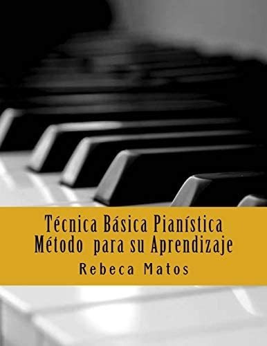 Libro: Técnica Básica Pianística. Método Para Su Escalas Y