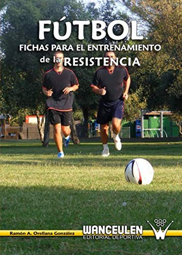 Futbol: Fichas Para El Entrenamiento De La Resistencia