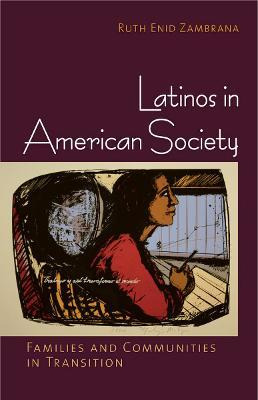 Libro Latinos In American Society : Families And Communit...