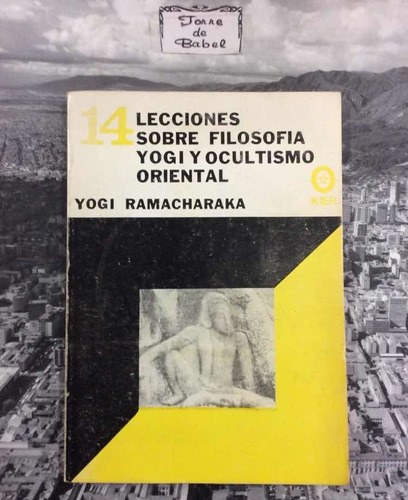 Lecciones Sobre Filosofía Yogi Y Ocultismo Oriental