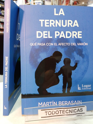 La Ternura Del Padre   Que Pasa Con El Afecto Del Varon  -LG