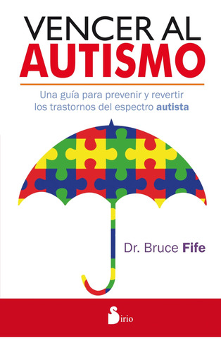 Libro: Vencer Al Autismo (spanish Edition)