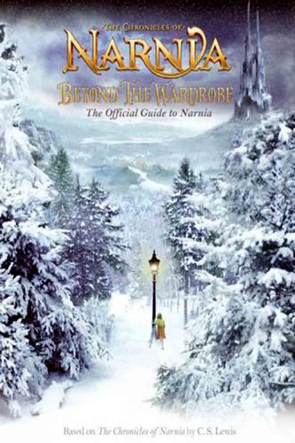 Narnia Beyond The Wardrobe - Official Guide - Harper Collins