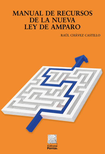 Manual De Recursos De La Nueva Ley De Amparo, De Chávez Castillo, Raúl. Biblioteca Jurídica Editorial Porrúa, Tapa Blanda, Edición 3 En Español, 2024