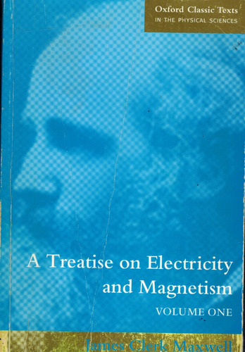 A Treatise On Electricity And Magnetism - Maxwell