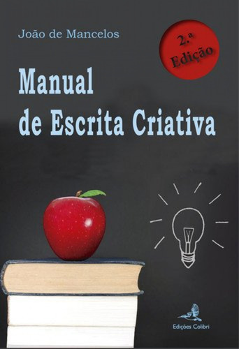 Manual De Escrita Criativa  -  João De Mancelos