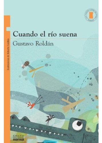 Cuando El Río Suena - Gustavo Roldán