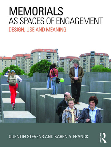 Libro: Memorials As Spaces Of Engagement: Design, Use And Me