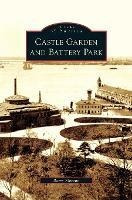 Libro Castle Garden And Battery Park - Barry Moreno