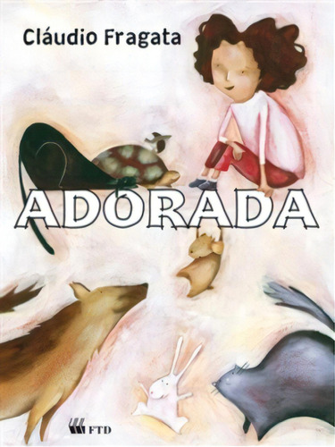 Adorada, De Fragata, Claudio. Editora Ftd Educação Em Português