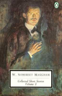 Collected Short Stories - W. Somerset Maugham