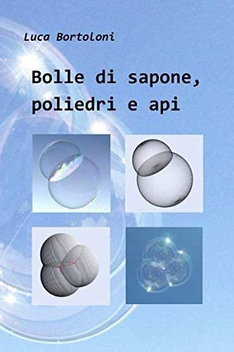 Libro: Bolle Di Sapone, Poliedri E Api (italian Edition)