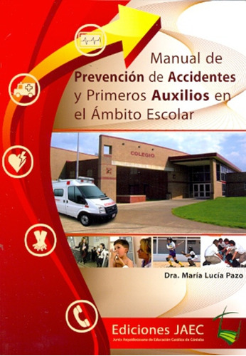Manual De Prevencion De Accidentes Y Primeros Auxilios En El