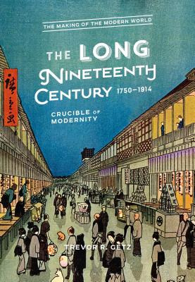Libro The Long Nineteenth Century, 1750-1914: Crucible Of...