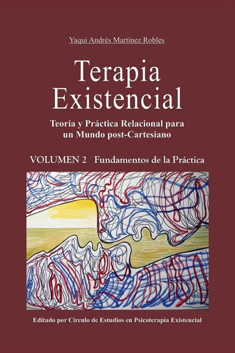 Libro Terapia Existencial Volumen 2 Teoría Y Práctica