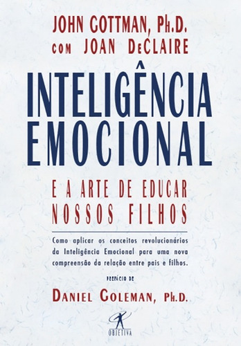 Inteligência emocional e a arte de educar nossos filhos, de DeClaire, Joan. Editora Schwarcz SA, capa mole em português, 1997