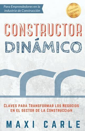 Constructor Dinamico, De Maxi Carle. Editorial Independently Published, Tapa Blanda En Español, 2021