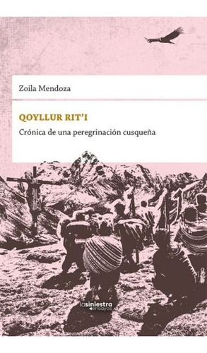 Qoyllur Rit'i; Crónica De Una Peregrinación Cusqueña - Zoila