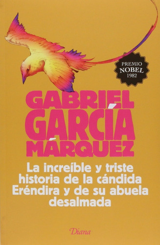 La Increible Y Triste Historia De.., Gabriel Garcia Marquez