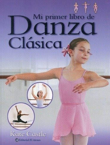Mi Primer Libro De Danza Clasica