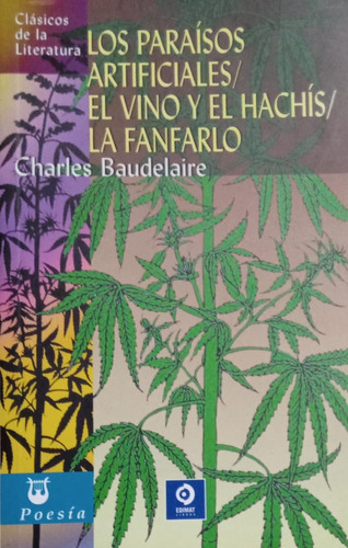 Baudelaire Los Paraísos Artificiales El Vino Y El Hachís 