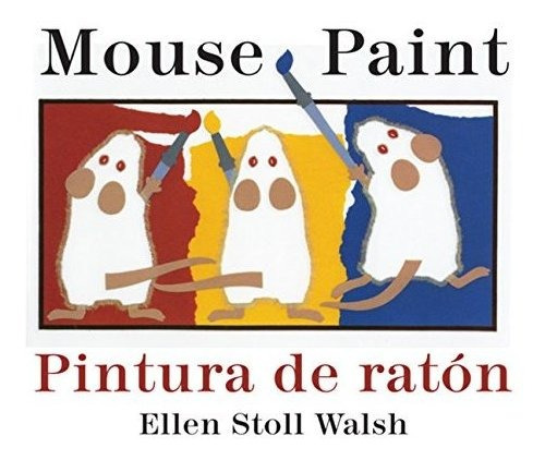 Pintura De Raton/mouse Paint Bilingual Boardbook (sp