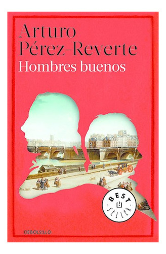 Hombres Buenos - Arturo Pérez-reverte