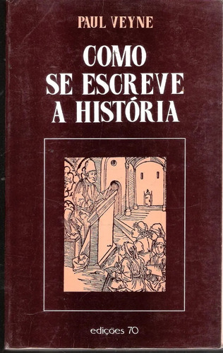 Como Se Escreve A História - Paul Veyne 4