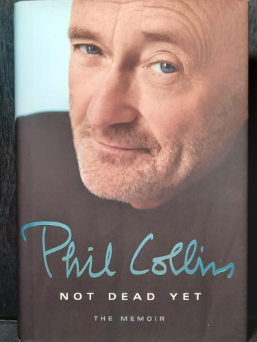 Not Dead Yet Phil Collins 