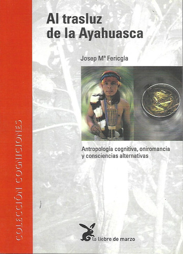 Al Trasluz De La Ayahuasca (josep M.fericla)