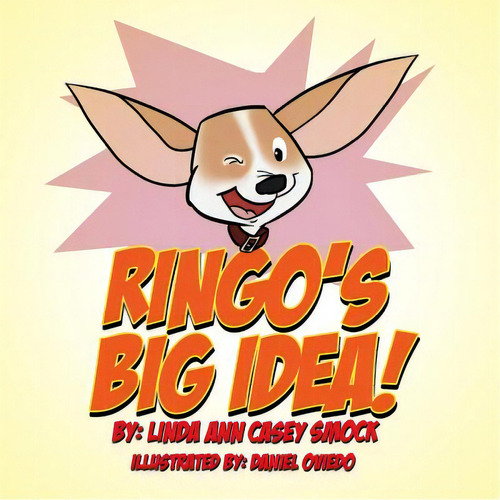 Ringo's Big Idea!, De Smock, Linda Ann Casey. Editorial Lightning Source Inc, Tapa Blanda En Inglés