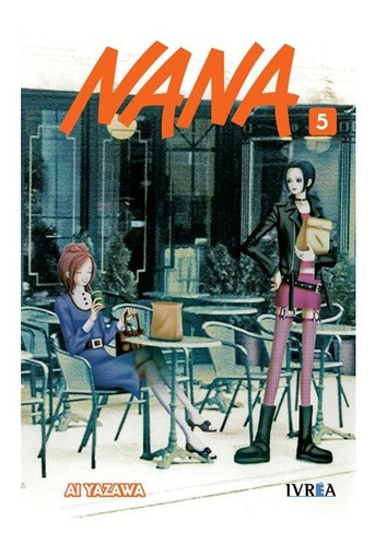 Nana Tomo 5, de Ai Yazawa., vol. Tomo 5. Editorial Ivrea, tapa blanda en español