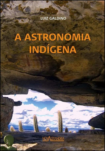 Livro: A Astronomia Indígena - Luiz Galdino