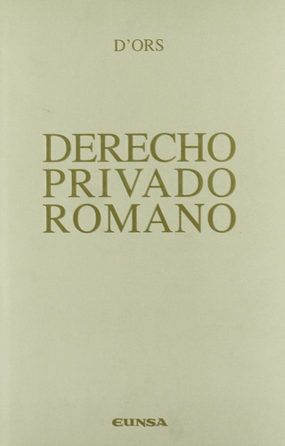 Libro - Derecho Privado Romano - Javier D'ors Lois