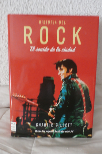 Historia Del Rock. Charlie Gillett