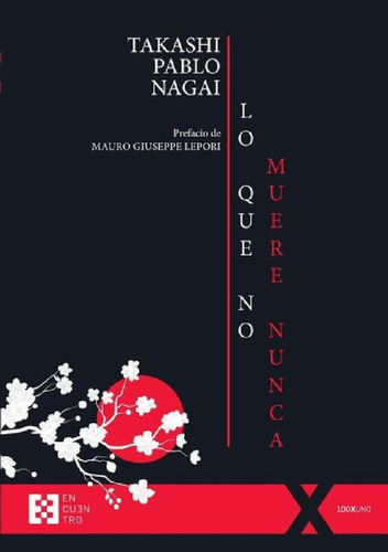 Libro - Lo Que No Muere Nunca, De Takashi Pablo Nagai. Edit