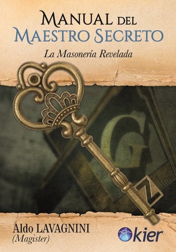 Manual Del Maestro Secreto La Masoneria Revelada - Lavagnini