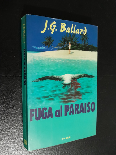 Fuga Al Paraiso. J. G. Ballard. 