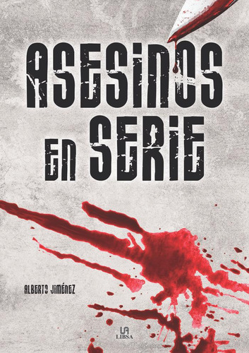 Libro: Asesinos En Serie. Jimenez Garcia, Alberto. Libsa