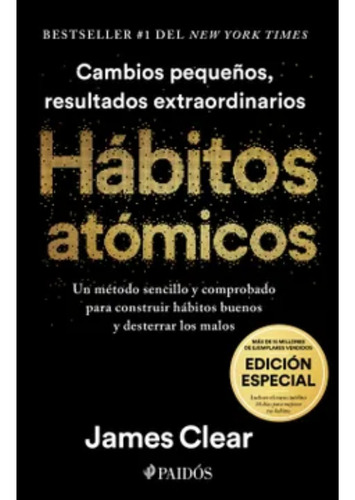 Hábitos Atómicos. Edición Especial Tapa Dura - James Clear 