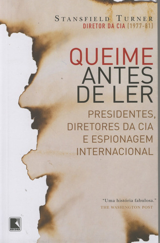 Queime antes de ler, de Turner, Stansfield. Editora Record Ltda., capa mole em português, 2008