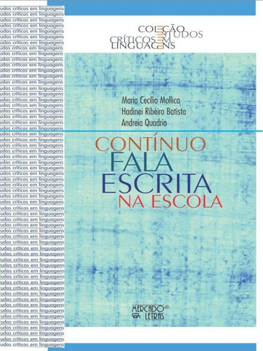Contínuo Fala Escrita Na Escola, De Batista, Hadinei Ribeiro. Editora Mercado De Letras, Capa Mole Em Português
