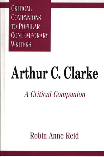 Libro: Arthur C. Clarke: A Critical Companion (critical To