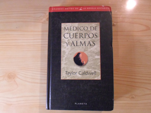 Medico De Cuerpos Y Almas - Taylor Caldwell