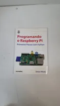 Comprar Livro  Programando O Raspberry Pi Primeiros Passos Com Python Simon Monk Novatec A1764