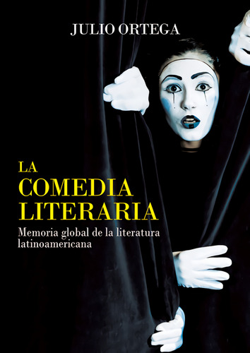 La Comedia Literaria  -  Ortega, Julio