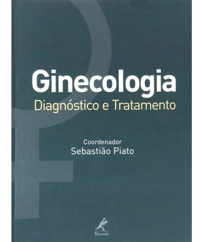 Livro - Ginecologia Diagnóstico E Tratamento