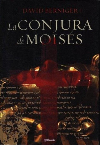 La Conjura De Moises.. - David Berniger