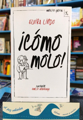 ¡cómo Molo! De Elvira Lindo - Seix Barral