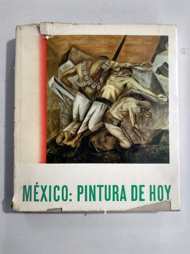 Libro - México: Pintura De Hoy (primera Edición) (Reacondicionado)